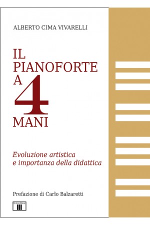 IL PIANOFORTE A 4 MANI. Evoluzione artistica e importanza della didattica